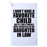 I Dont Have A Favorite Child Funny Daughter In Law Golf Towel