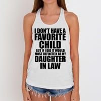 I Dont Have A Favorite Child Funny Daughter In Law Women's Knotted Racerback Tank