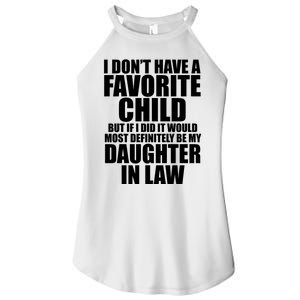 I Dont Have A Favorite Child Funny Daughter In Law Women's Perfect Tri Rocker Tank