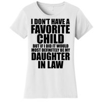 I Dont Have A Favorite Child Funny Daughter In Law Women's T-Shirt