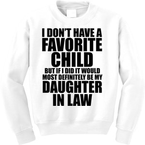 I Dont Have A Favorite Child Funny Daughter In Law Kids Sweatshirt