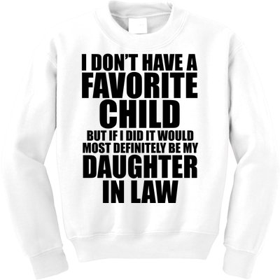 I Dont Have A Favorite Child Funny Daughter In Law Kids Sweatshirt