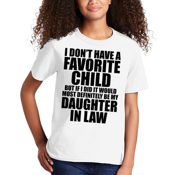 I Dont Have A Favorite Child Funny Daughter In Law Kids T-Shirt