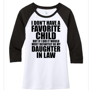 I Dont Have A Favorite Child Funny Daughter In Law Women's Tri-Blend 3/4-Sleeve Raglan Shirt