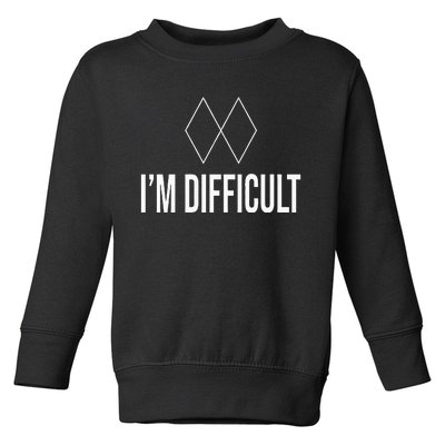 Im Difficult Hoodie Black Diamond Toddler Sweatshirt