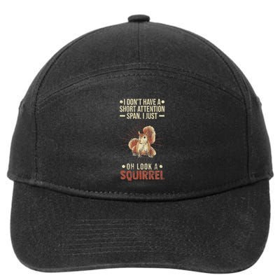 I Dont Have A Short Attention Span Oh Look A Squirrel Adhd 7-Panel Snapback Hat