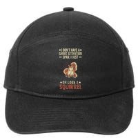 I Dont Have A Short Attention Span Oh Look A Squirrel Adhd 7-Panel Snapback Hat