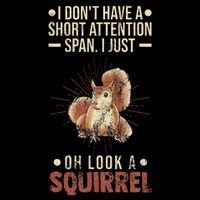 I Dont Have A Short Attention Span Oh Look A Squirrel Adhd 7-Panel Snapback Hat