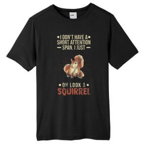 I Dont Have A Short Attention Span Oh Look A Squirrel Adhd Tall Fusion ChromaSoft Performance T-Shirt