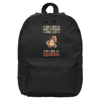 I Dont Have A Short Attention Span Oh Look A Squirrel Adhd 16 in Basic Backpack
