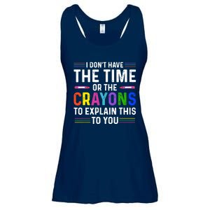 I Dont Have The Time Or The Crayons To Explain This To You Ladies Essential Flowy Tank