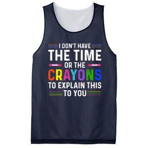 I Dont Have The Time Or The Crayons To Explain This To You Mesh Reversible Basketball Jersey Tank