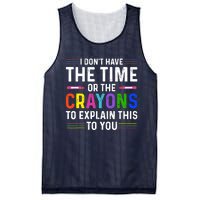 I Dont Have The Time Or The Crayons To Explain This To You Mesh Reversible Basketball Jersey Tank