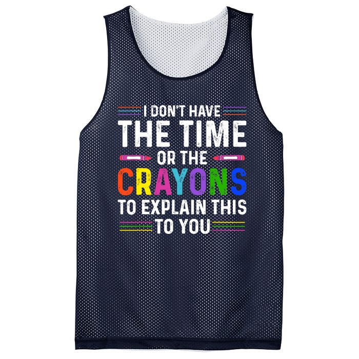 I Dont Have The Time Or The Crayons To Explain This To You Mesh Reversible Basketball Jersey Tank