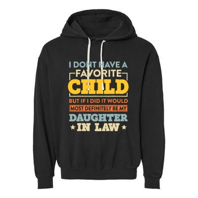 I DonT Have A Favorite Child But If I Did Daughter In Law Garment-Dyed Fleece Hoodie