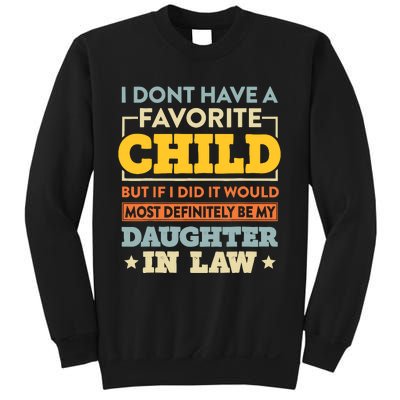 I DonT Have A Favorite Child But If I Did Daughter In Law Sweatshirt