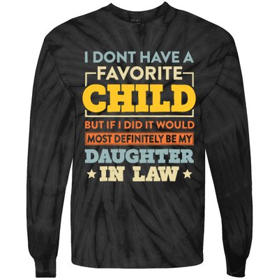 I DonT Have A Favorite Child But If I Did Daughter In Law Tie-Dye Long Sleeve Shirt