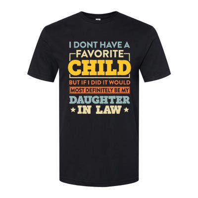 I DonT Have A Favorite Child But If I Did Daughter In Law Softstyle® CVC T-Shirt