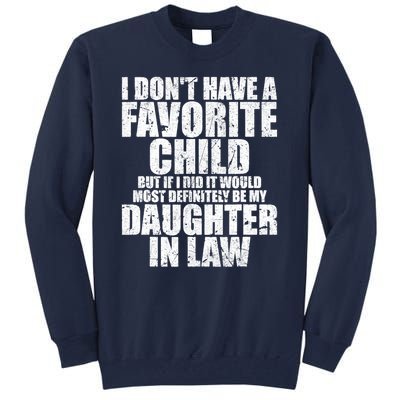 I Don't Have A Favorite Child But If I Did It Would Most Retro Vintage Tall Sweatshirt