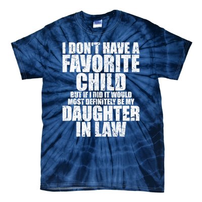 I Don't Have A Favorite Child But If I Did It Would Most Retro Vintage Tie-Dye T-Shirt