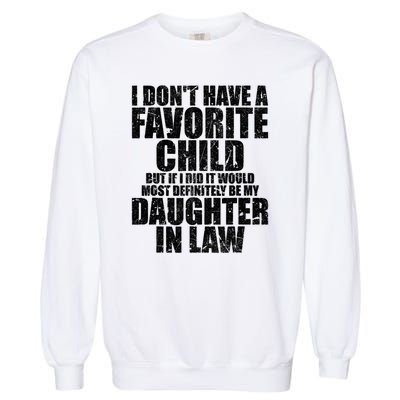 I Don't Have A Favorite Child But If I Did It Would Most Retro Vintage Garment-Dyed Sweatshirt