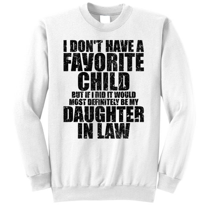 I Don't Have A Favorite Child But If I Did It Would Most Retro Vintage Sweatshirt