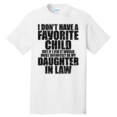 I Don't Have A Favorite Child But If I Did It Would Most Retro Vintage Tall T-Shirt