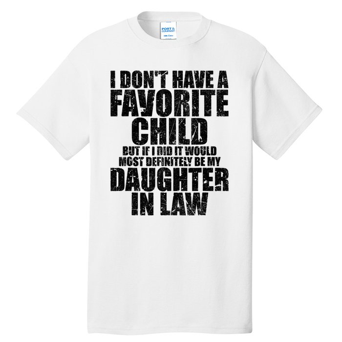 I Don't Have A Favorite Child But If I Did It Would Most Retro Vintage Tall T-Shirt