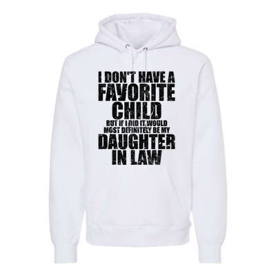 I Don't Have A Favorite Child But If I Did It Would Most Retro Vintage Premium Hoodie