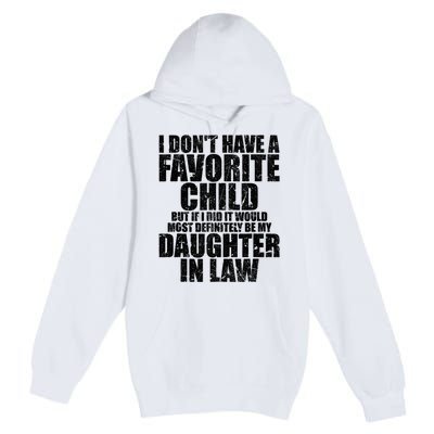 I Don't Have A Favorite Child But If I Did It Would Most Retro Vintage Premium Pullover Hoodie