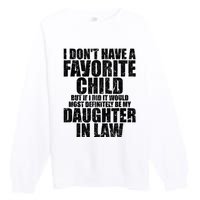 I Don't Have A Favorite Child But If I Did It Would Most Retro Vintage Premium Crewneck Sweatshirt