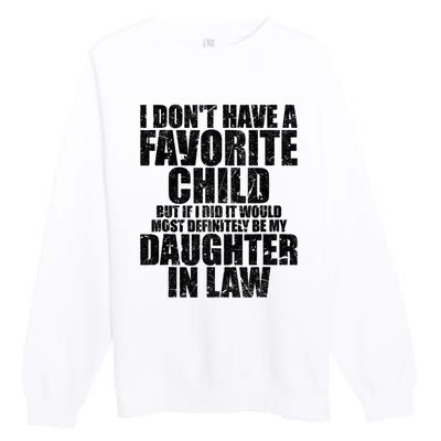 I Don't Have A Favorite Child But If I Did It Would Most Retro Vintage Premium Crewneck Sweatshirt