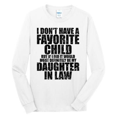 I Don't Have A Favorite Child But If I Did It Would Most Retro Vintage Tall Long Sleeve T-Shirt