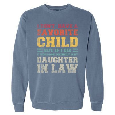 I Don't Have A Favorite Child But If I Did It Would Most Retro Vintage Garment-Dyed Sweatshirt