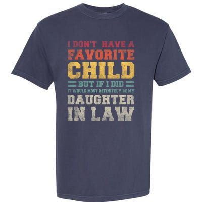 I Don't Have A Favorite Child But If I Did It Would Most Retro Vintage Garment-Dyed Heavyweight T-Shirt