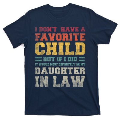 I Don't Have A Favorite Child But If I Did It Would Most Retro Vintage T-Shirt