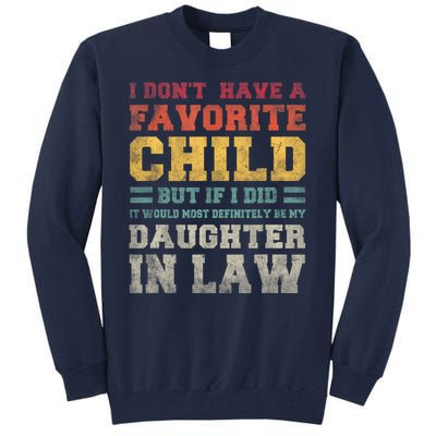 I Don't Have A Favorite Child But If I Did It Would Most Retro Vintage Tall Sweatshirt