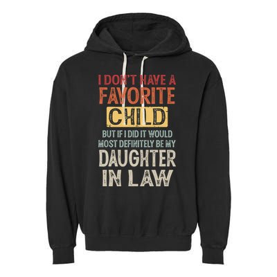 I Don't Have A Favorite Child But If I Did It Would Most Garment-Dyed Fleece Hoodie