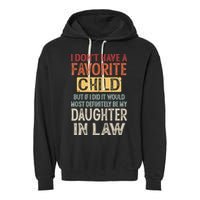 I Don't Have A Favorite Child But If I Did It Would Most Garment-Dyed Fleece Hoodie