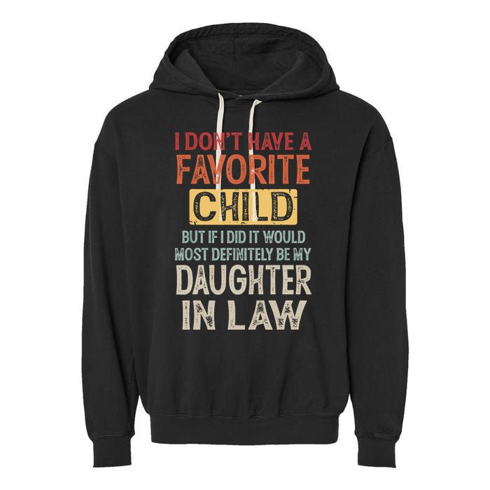 I Don't Have A Favorite Child But If I Did It Would Most Garment-Dyed Fleece Hoodie