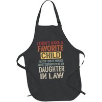 I Don't Have A Favorite Child But If I Did It Would Most Apron