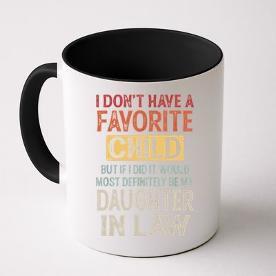 I Don't Have A Favorite Child But If I Did It Would Most Mug