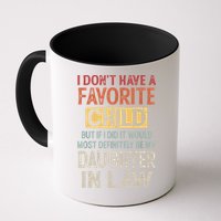 I Don't Have A Favorite Child But If I Did It Would Most Mug