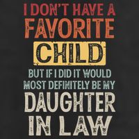I Don't Have A Favorite Child But If I Did It Would Most 11oz C Handle Ceramic Mug
