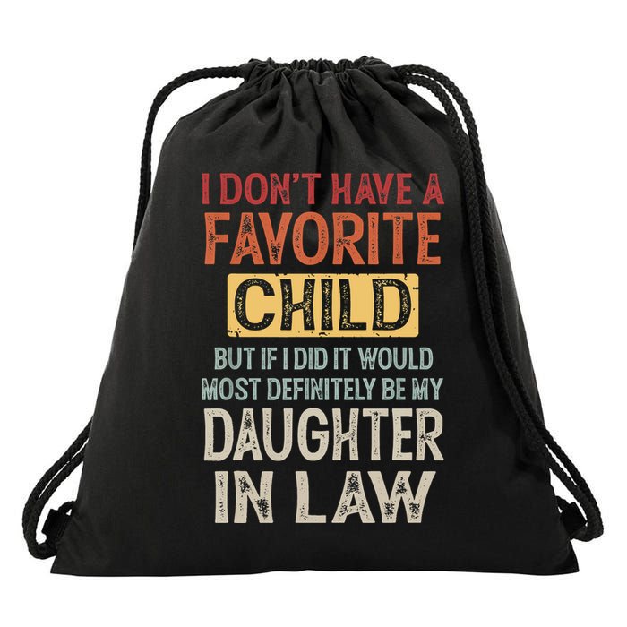 I Don't Have A Favorite Child But If I Did It Would Most Drawstring Bag