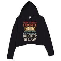 I Don't Have A Favorite Child But If I Did It Would Most Crop Fleece Hoodie