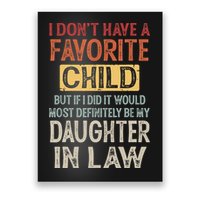 I Don't Have A Favorite Child But If I Did It Would Most Poster