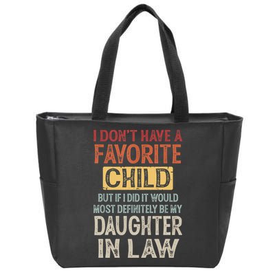 I Don't Have A Favorite Child But If I Did It Would Most Zip Tote Bag