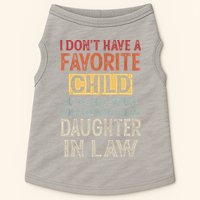 I Don't Have A Favorite Child But If I Did It Would Most Doggie Tank