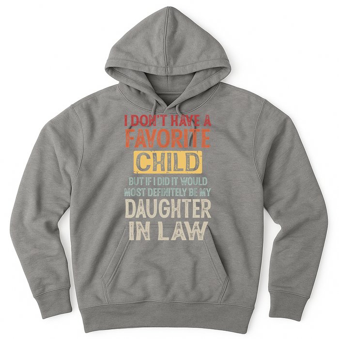 I Don't Have A Favorite Child But If I Did It Would Most Hoodie